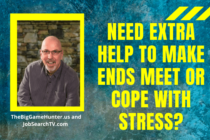 Need extra help to make ends meet or cope with stress?