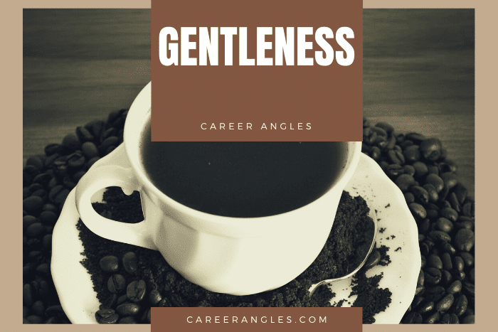 Gentleness Gentleness
