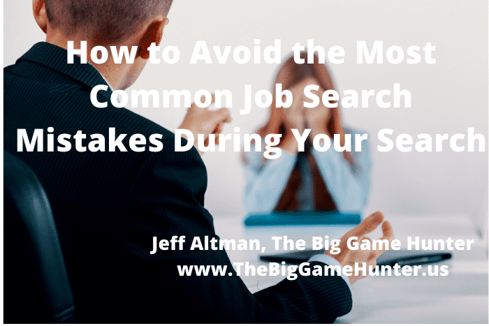 How to Avoid the Most Common Job Search Mistake During Your Search