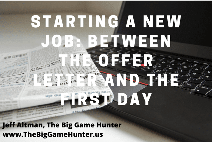 Starting a New Job– Between The Offer Letter and The First Day Starting a New Job-- Between The Offer Letter and The First Day