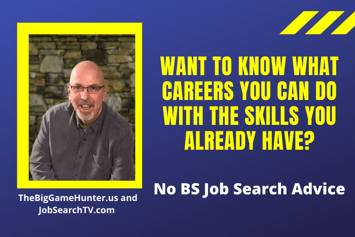 Want to know what careers you can do with the skills you already have?
