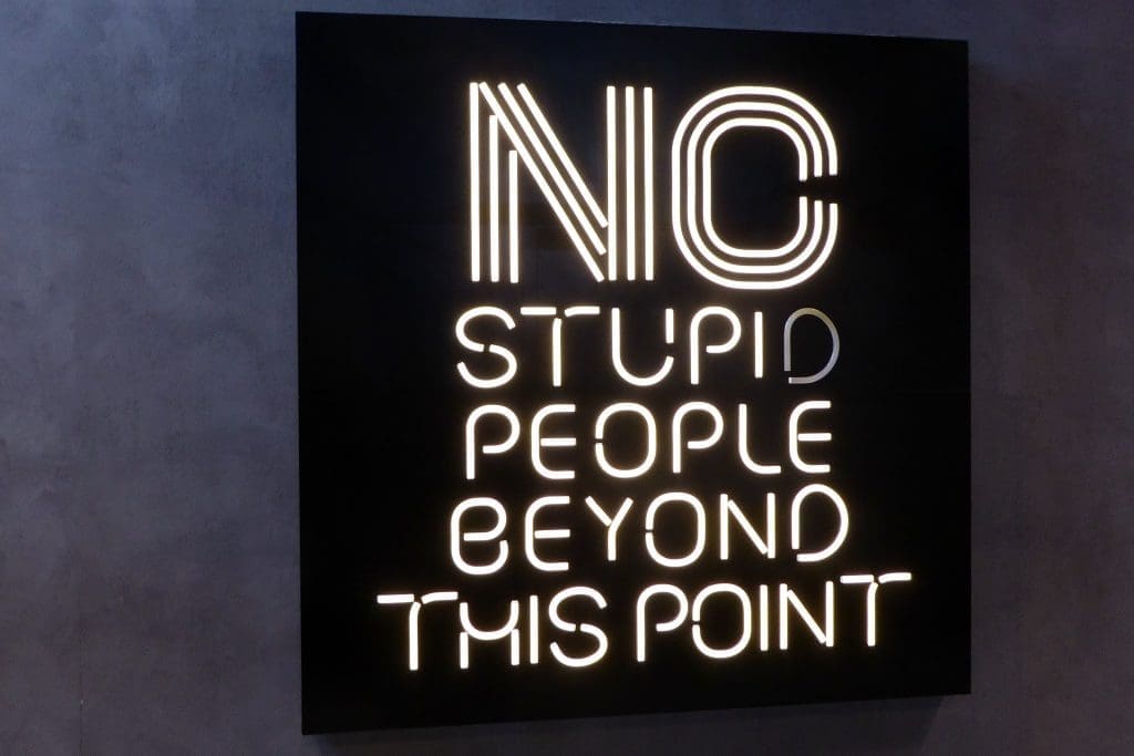 No stupid people beyond this point