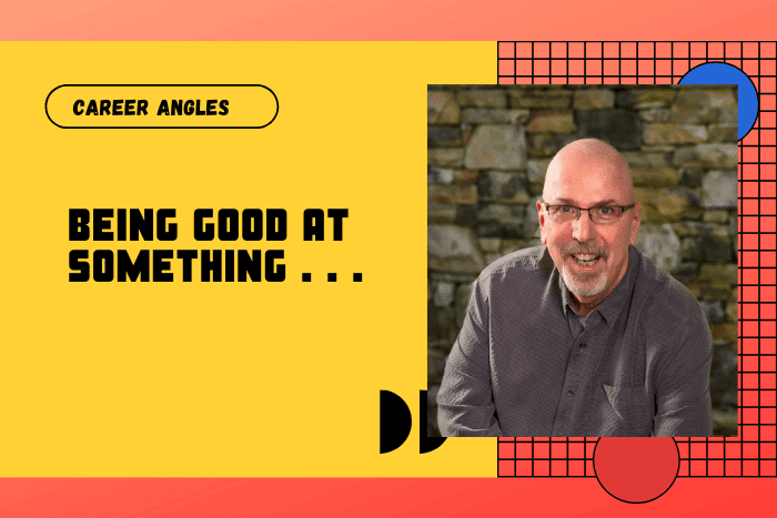 Being good at something