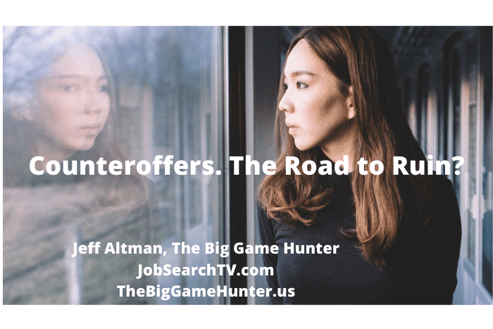 Counteroffers. The Road to Ruin