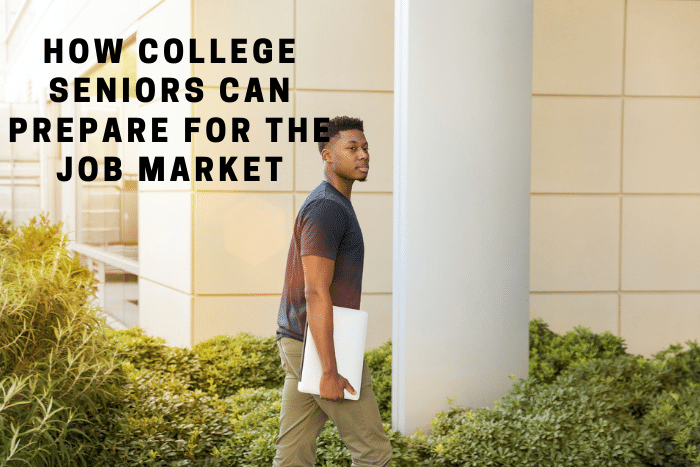 How College Seniors Can Prepare For The Job Market