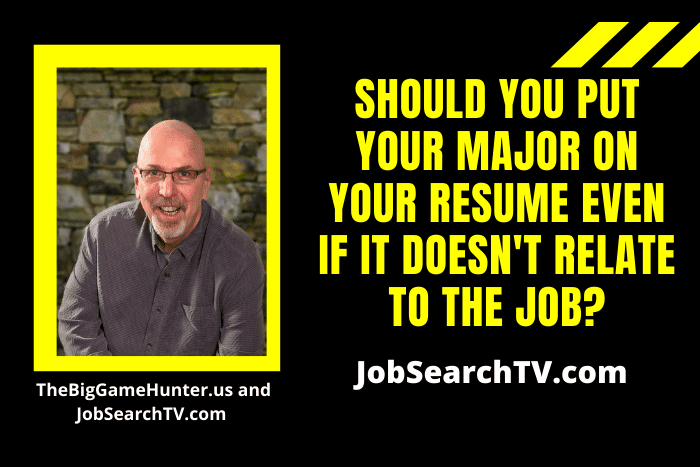 Should You Put Your Major On Your Resume Even If It Doesn't Relate to the Job?