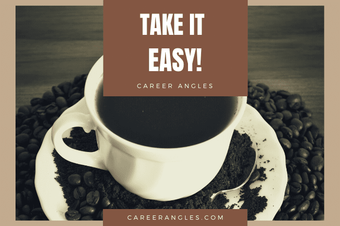 Take it easy