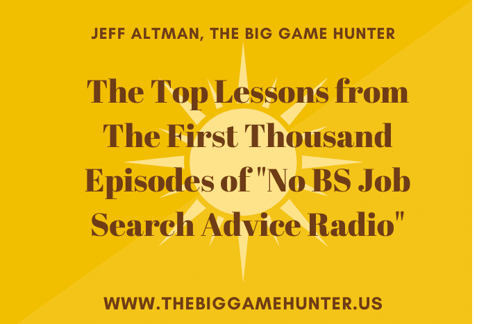 The Top Lessons from The First Thousand Episodes of "No BS Job Search Advice Radio"