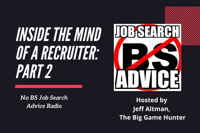 Inside the Mind of a Recruiter Part 2