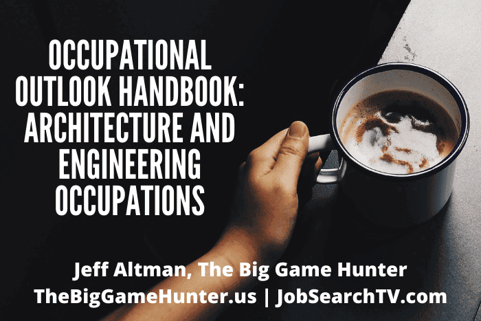 Occupational Outlook Handbook: Architecture and Engineering Occupations Occupational Outlook Handbook: Architecture and Engineering Occupations