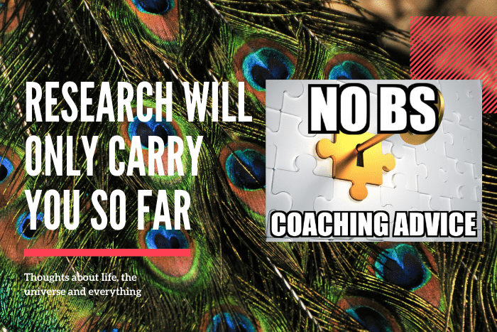 Research Will Only Carry You So Far