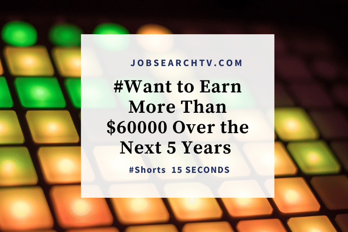 Want to Earn More Than $60000 Over the Next 5 Years?
