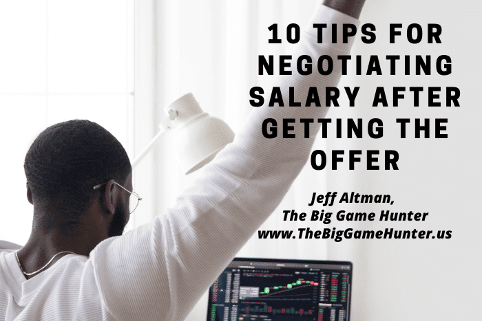 10 Tips For Negotiating Salary After Getting The Offer