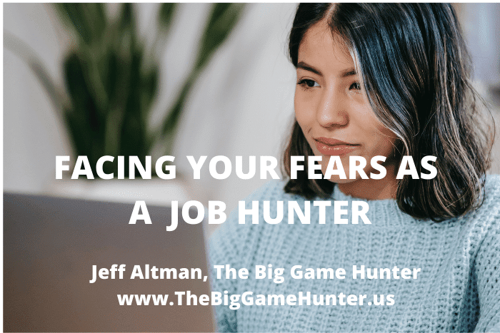 Facing your fears as a job hunter