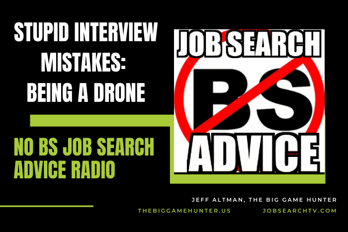 Stupid Interview Mistakes: Being a Drone