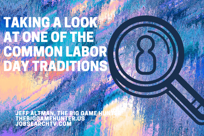 Taking a look at one of the common Labor Day traditions