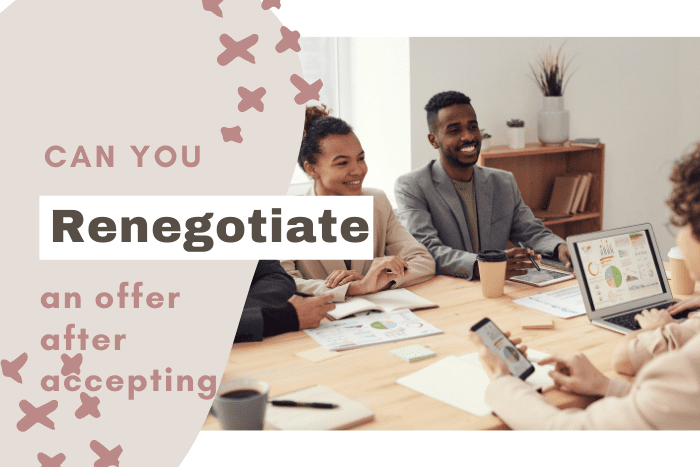 Can you renegotiate an offer after accepting
