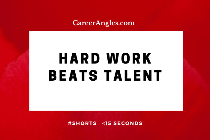 Hard Work Beats Talent | CareerAngles.com | #shorts