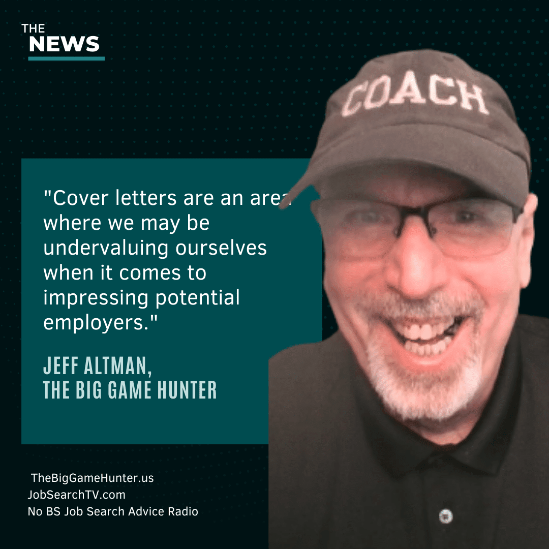 Cover letters are an area where we may be undervaluing ourselves when it comes to impressing potential employers.