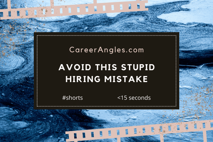 Avoid This Stupid Hiring Mistake | CareerAngles.com | #shorts