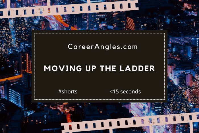 Moving Up the Ladder