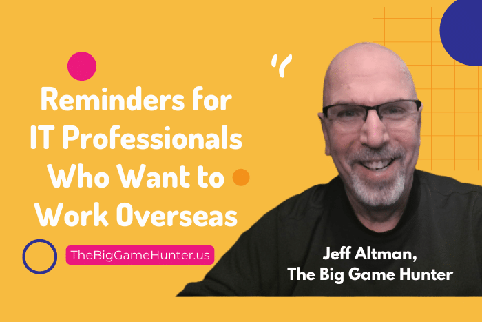 Reminders for IT Professionals Who Want to Work Overseas