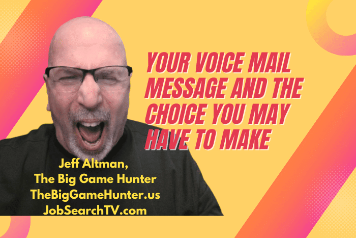 Your Voice Mail Message and The Choice You May Have to Make