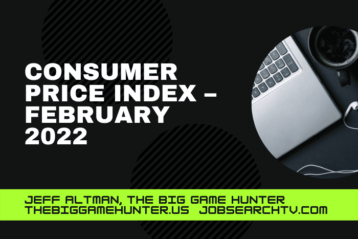 CONSUMER PRICE INDEX – FEBRUARY 2022
