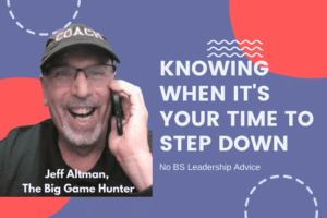 Knowing When It's Your Time to Step Down