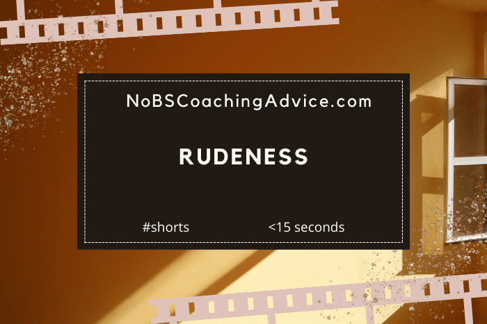 Rudeness Rudeness