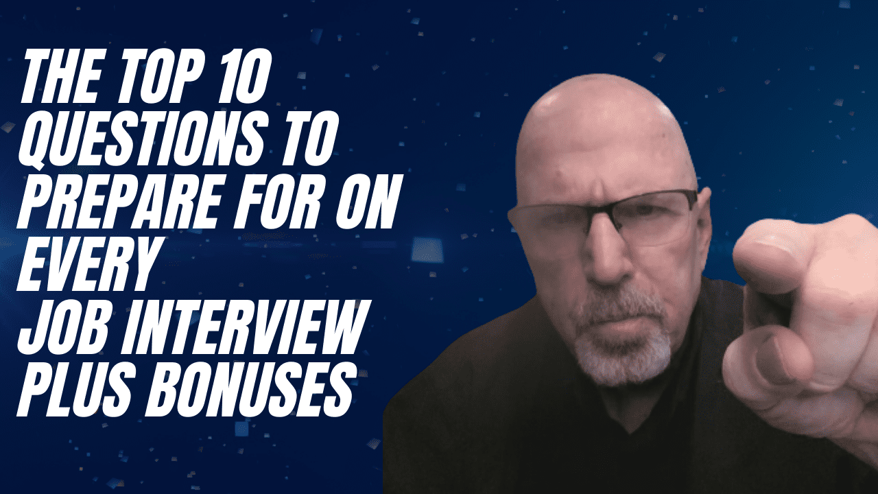 The Top 10 Questions to Prepare for on Every Job Interview PLUS BONUSES