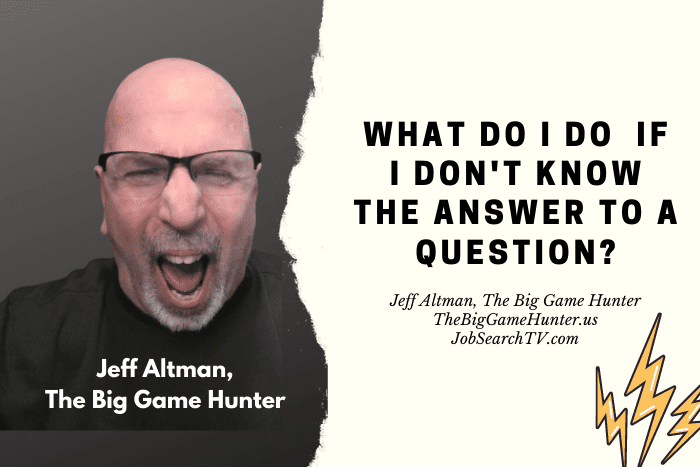 What Do I Do or Say If I Don't Know the Answer to a Question?