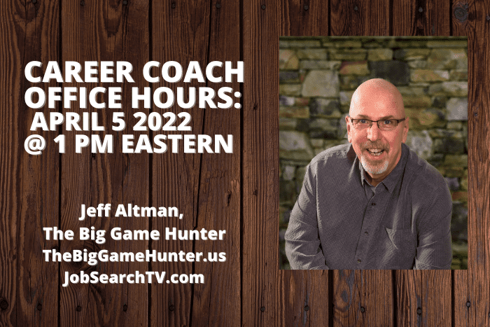 Career Coach Office Hours April 5 2022 Career Coach Office Hours: April 5 2022 | JobSearchTV.com