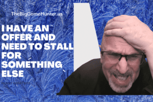 I Have an Offer and Need to Stall for Something Else