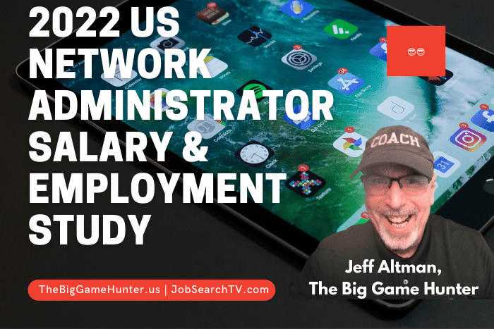 2022 US Network Administrator Salary & Employment Study