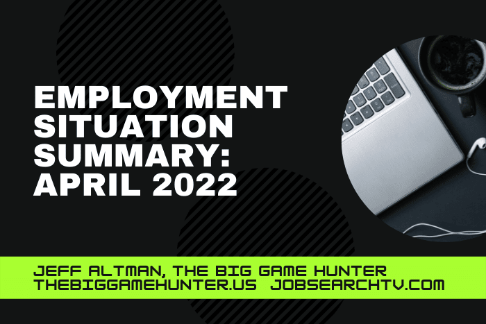 Employment Situation Summary: April 2022