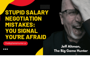 Stupid Salary Negotiation Mistakes You Signal You're Afraid