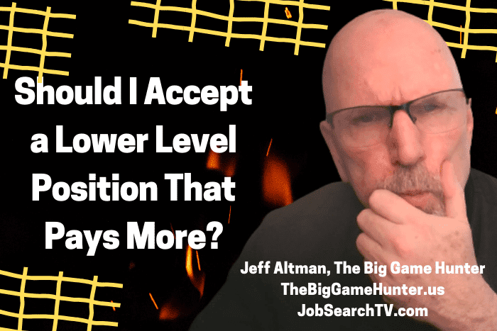 Should I Accept a Lower Level Position That Pays More