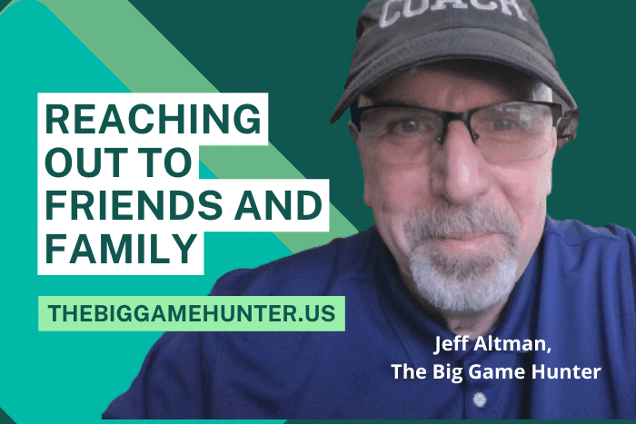 Reaching Out to Friends and Family