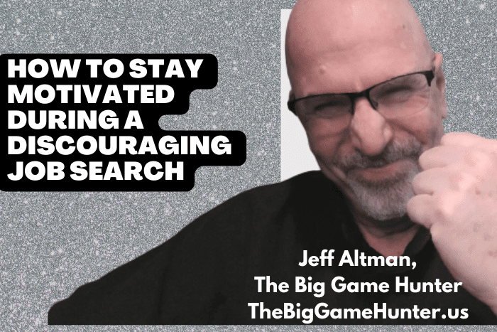 How To Stay Motivated During A Discouraging Job Search