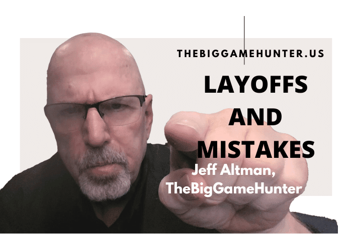 Layoffs and Mistakes Layoffs and Mistakes
