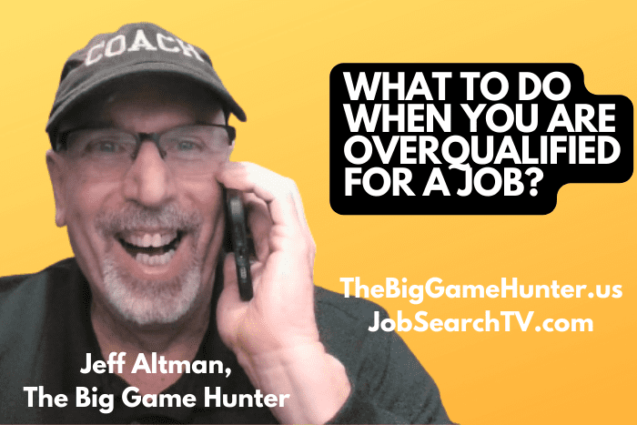 What to Do When You Are Overqualified for a Job