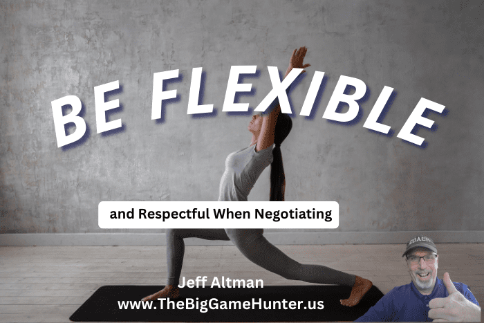 Be Flexible and Respectful When Negotiating