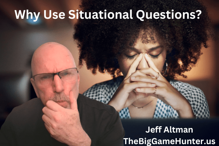 Why Use Situational Questions