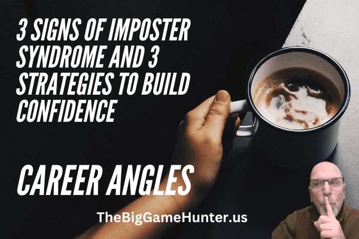 3 Signs of Imposter Syndrome and 3 Strategies to Build Confidence
