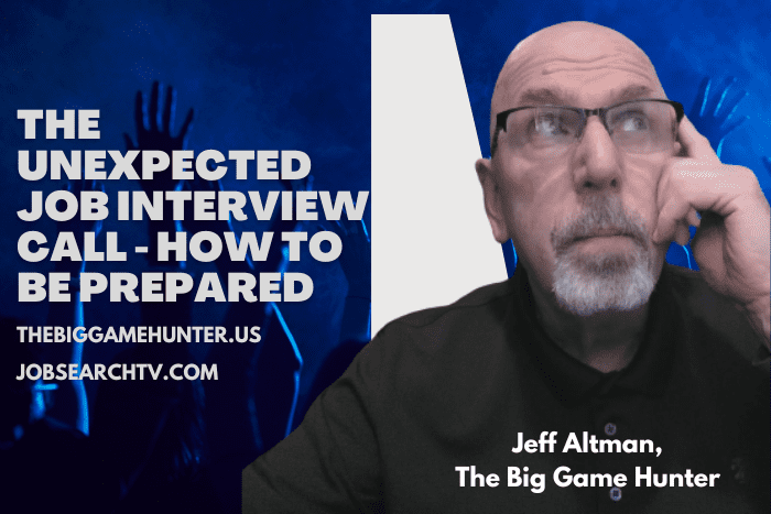The Unexpected Job Interview Call - How to Be Prepared