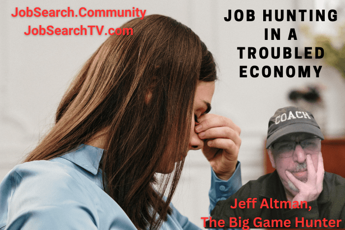 Job Hunting In A Troubled Economy