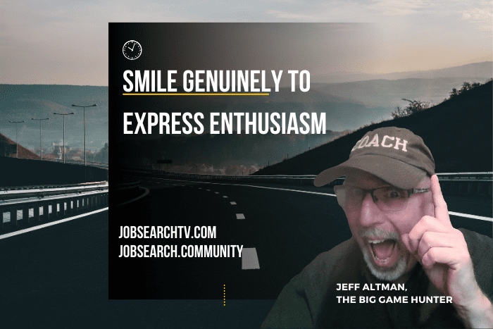 Smile Genuinely to Express Enthusiasm