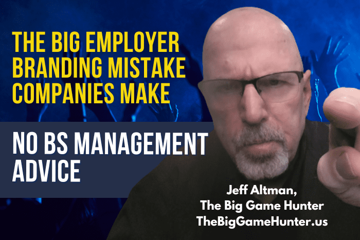The Big Employer Branding Mistake Companies Make
