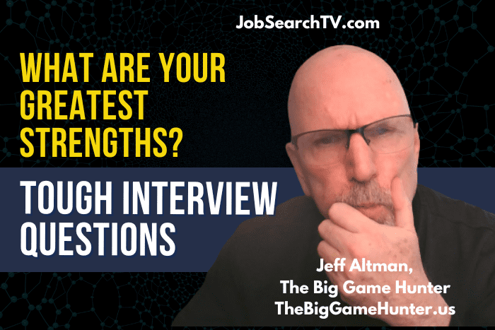 What Are Your Greatest Strengths What Are Your Greatest Strengths?